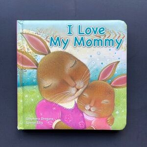 I Love My Mommy board book